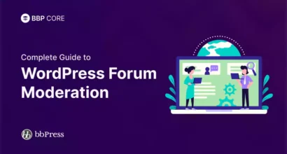 Complete Guide to WordPress Forum Moderation
